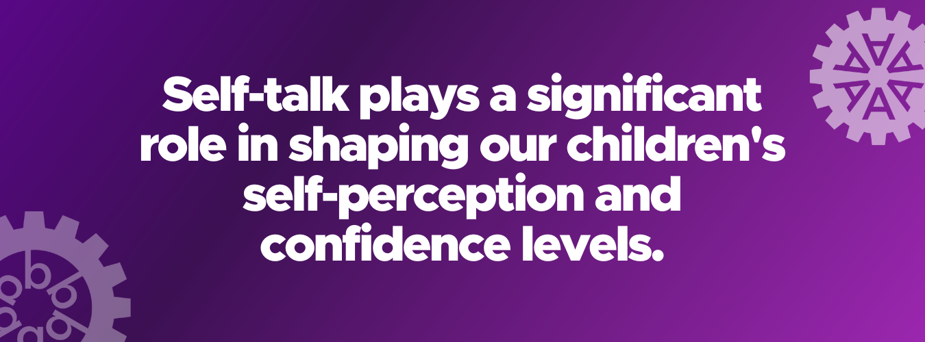 Encouraging Positive Self Talk