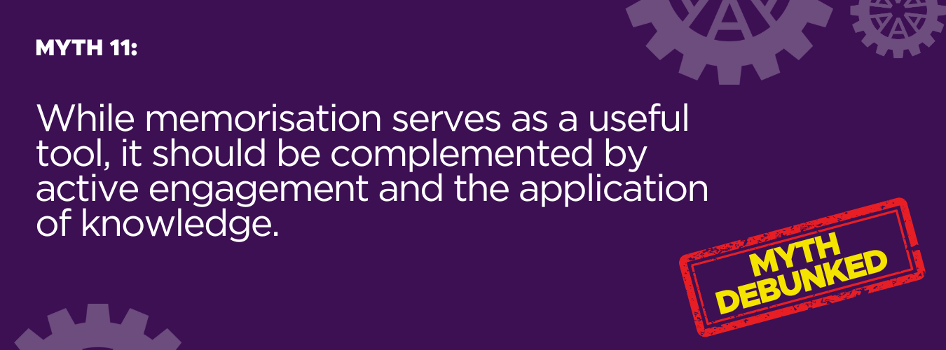 Myth 11 Memorisation Equals Understanding