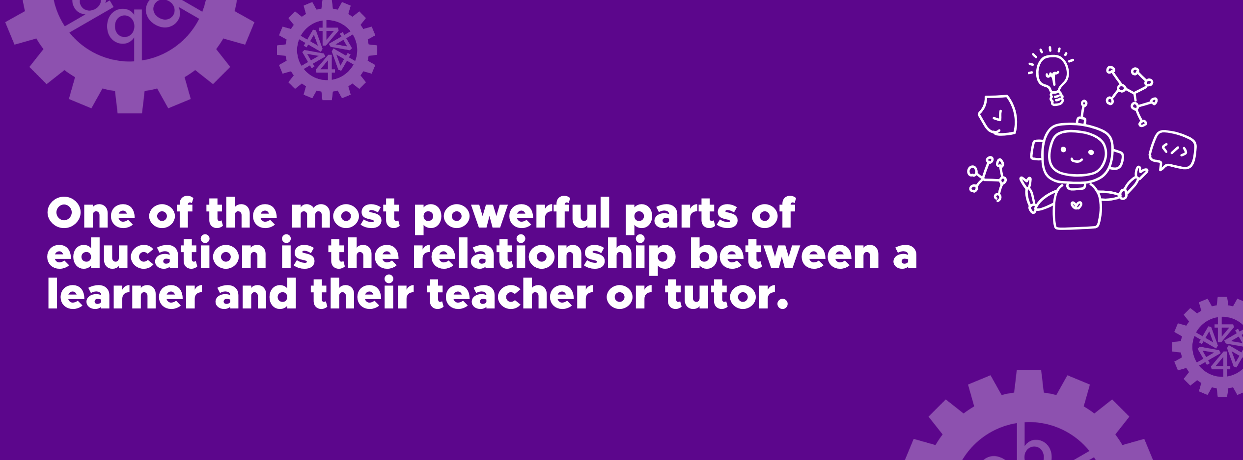 Real Learning Requires Real Relationships